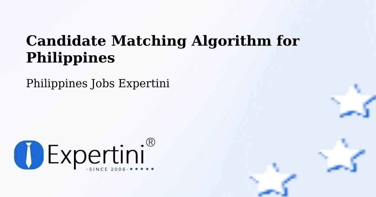 Candidate Matching Algorithm Overview – Mapulo - Philippines Jobs Expertini