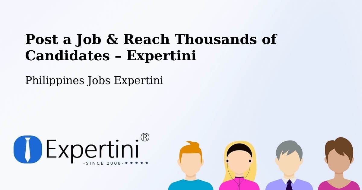 Post a Job in Mapulo – Hire the Right Talent - Mapulo, Philippines Jobs Expertini