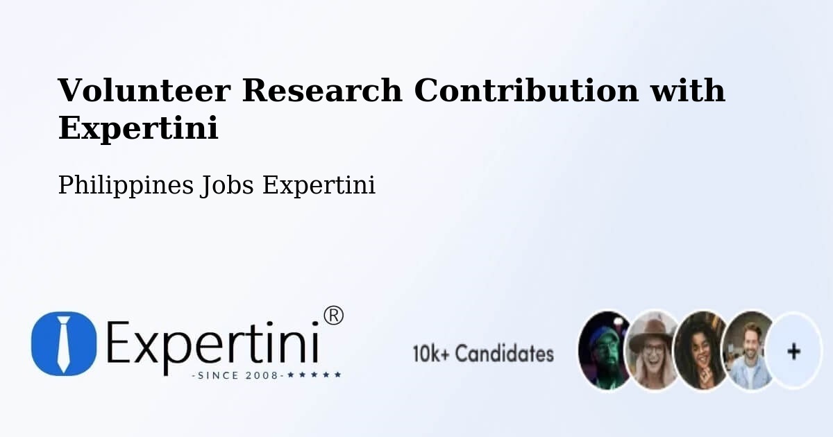 Volunteer Research Contribution Program – Mapulo - Philippines Jobs Expertini